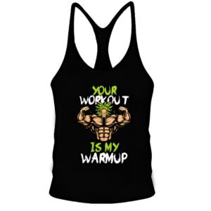 L'image représente un débardeur noir avec un texte vert qui dit "YOUR WORKOUT IS MY WARMUP".,ST-4865052828,ST-0223873403,ST-9641315781